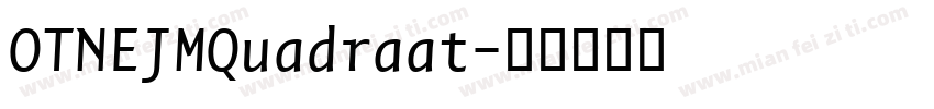 OTNEJMQuadraat字体转换