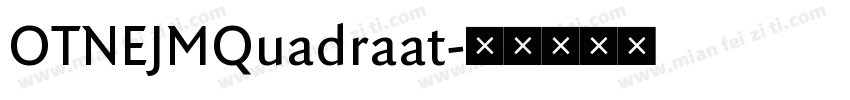 OTNEJMQuadraat字体转换