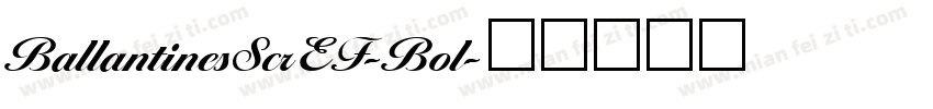 BallantinesScrEF-Bol字体转换