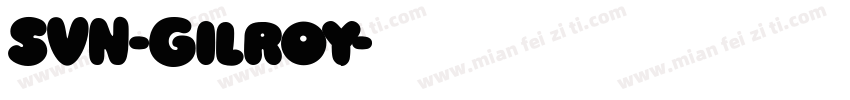 SVN-Gilroy字体转换