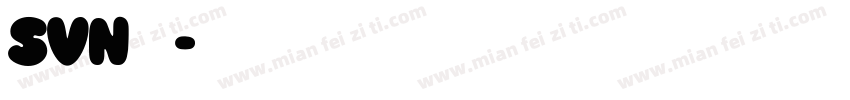 SVN字体字体转换