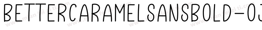BetterCaramelSansBold-Oj76字体转换