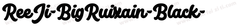 ReeJi-BigRuixain-Black字体转换