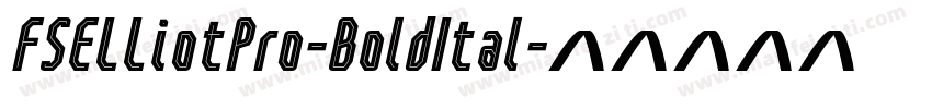 FSELLiotPro-BoldItal字体转换