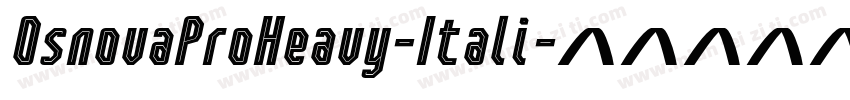 OsnovaProHeavy-Itali字体转换