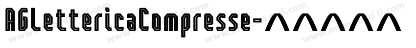 AGLettericaCompresse字体转换