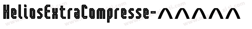 HeliosExtraCompresse字体转换
