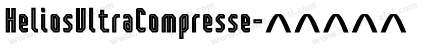 HeliosUltraCompresse字体转换