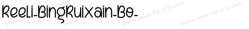 Reeli-BingRuixain-Bo字体转换