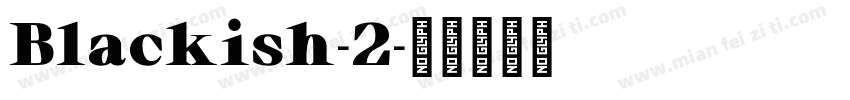 Blackish-2字体转换