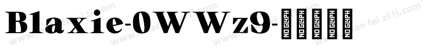 Blaxie-0WWz9字体转换