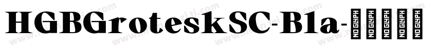 HGBGroteskSC-Bla字体转换