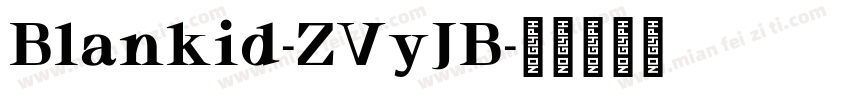 Blankid-ZVyJB字体转换