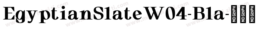 EgyptianSlateW04-Bla字体转换