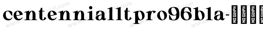 centennialltpro96bla字体转换