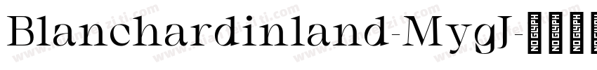 Blanchardinland-MygJ字体转换