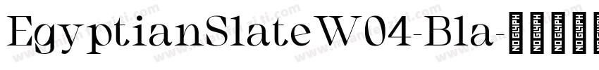 EgyptianSlateW04-Bla字体转换
