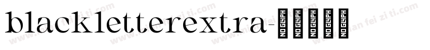 blackletterextra字体转换