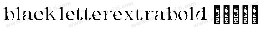 blackletterextrabold字体转换