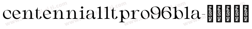 centennialltpro96bla字体转换
