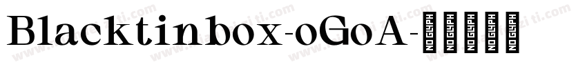 Blacktinbox-oGoA字体转换