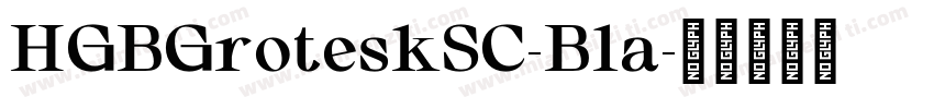 HGBGroteskSC-Bla字体转换