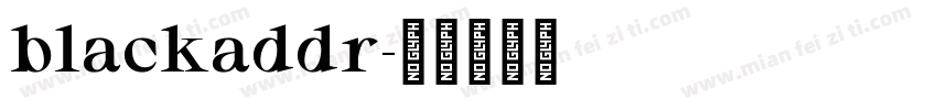 blackaddr字体转换