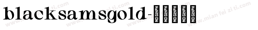 blacksamsgold字体转换