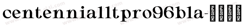 centennialltpro96bla字体转换