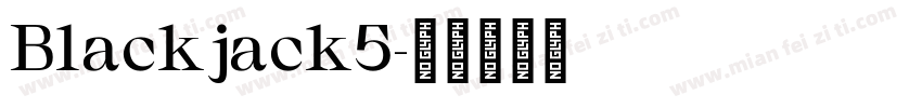 Blackjack5字体转换