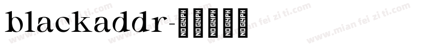 blackaddr字体转换