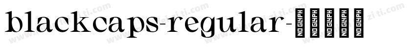 blackcaps-regular字体转换