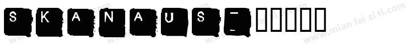 skanaus字体转换
