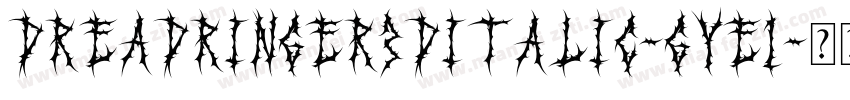 DreadRinger3DItalic-gYE1字体转换