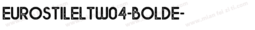 EurostileLTW04-BoldE字体转换