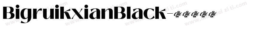 BigruikxianBlack字体转换