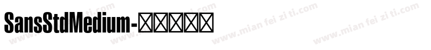 SansStdMedium字体转换