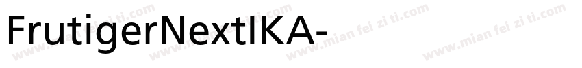 FrutigerNextIKA字体转换
