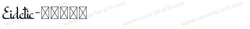 Eidetic字体转换