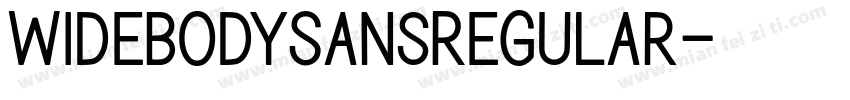 WidebodySansRegular字体转换