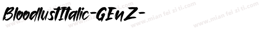 BloodlustItalic-GEnZ字体转换