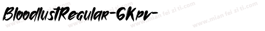 BloodlustRegular-6Kpv字体转换