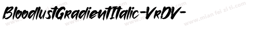 BloodlustGradientItalic-VrDV字体转换
