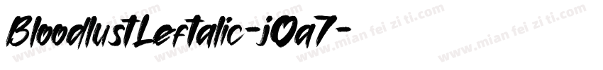 BloodlustLeftalic-jOa7字体转换