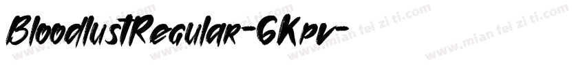 BloodlustRegular-6Kpv字体转换