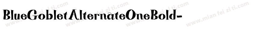 BlueGobletAlternateOneBold字体转换