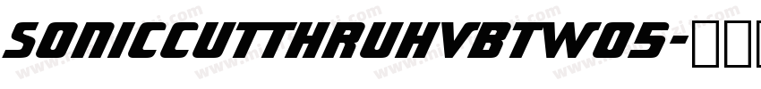 SonicCutThruHvBTW05字体转换