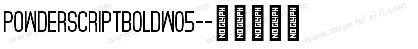 PowderScriptBoldW05-字体转换