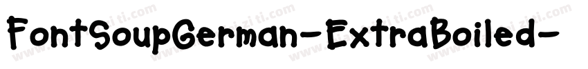 FontSoupGerman-ExtraBoiled字体转换