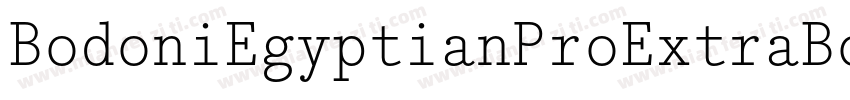 BodoniEgyptianProExtraBold字体转换